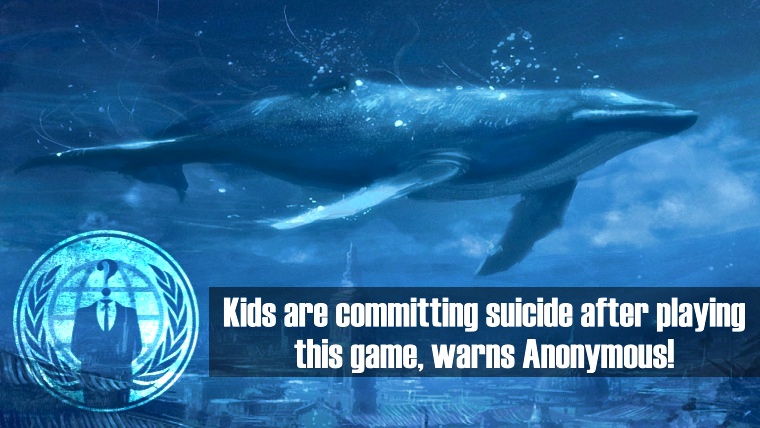 Blue Whale Challenge: Anonymous Urges Teens to Quit 