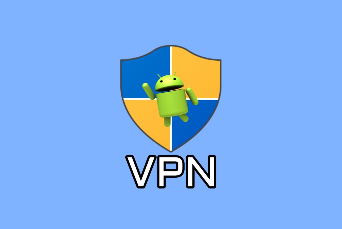 Best VPN Apps for Android 2019
