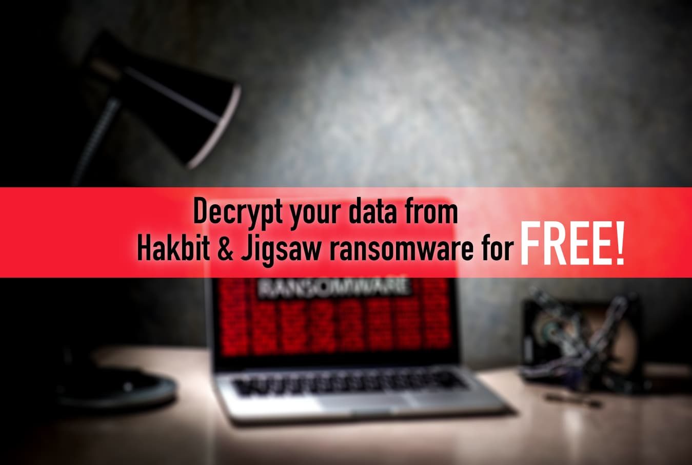 How to decrypt your data from Hakbit & Jigsaw ransomware for free