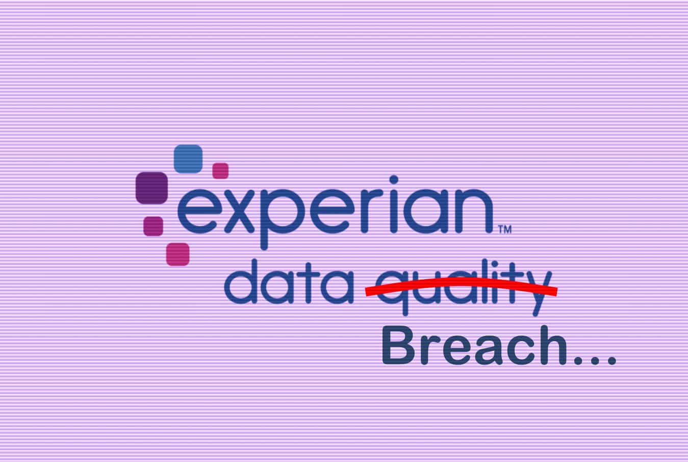 24 Million Customers Affected after Experian Data Breach