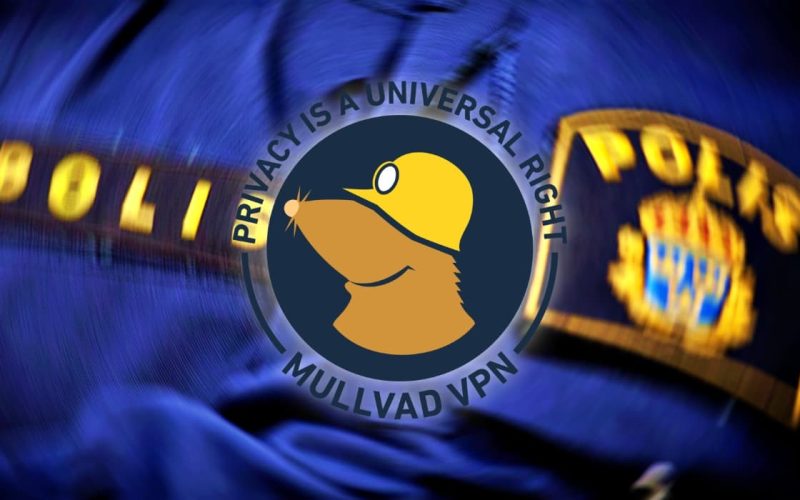 Mullvad VPN’s Office Raided By Police for User Data