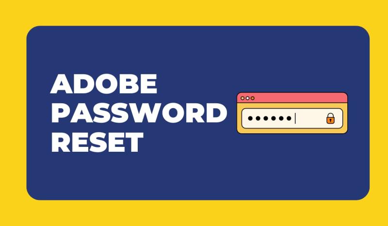 Adobe Reset User Passwords as Precaution Against Data Breach Risks