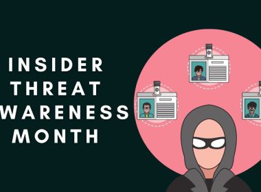 Insider Threat Awareness Month: Protecting Your Business from Within