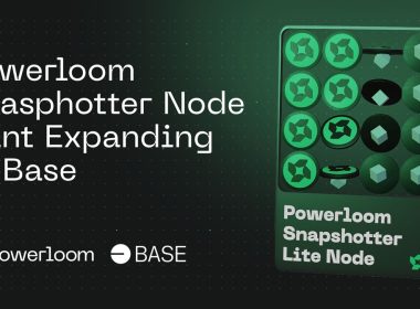 Powerloom Announces Expansion to Base as It Surpasses 5200 Snapshotter Lite Nodes